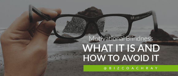 Motivational Blindness - Excelbizsolutions