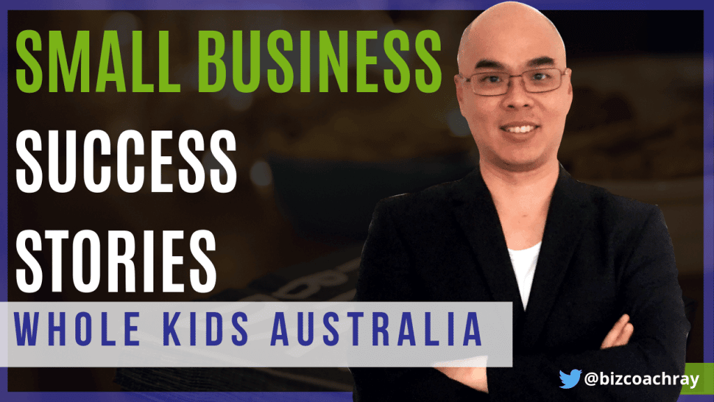 Small business success stories: Whole Kids Australia