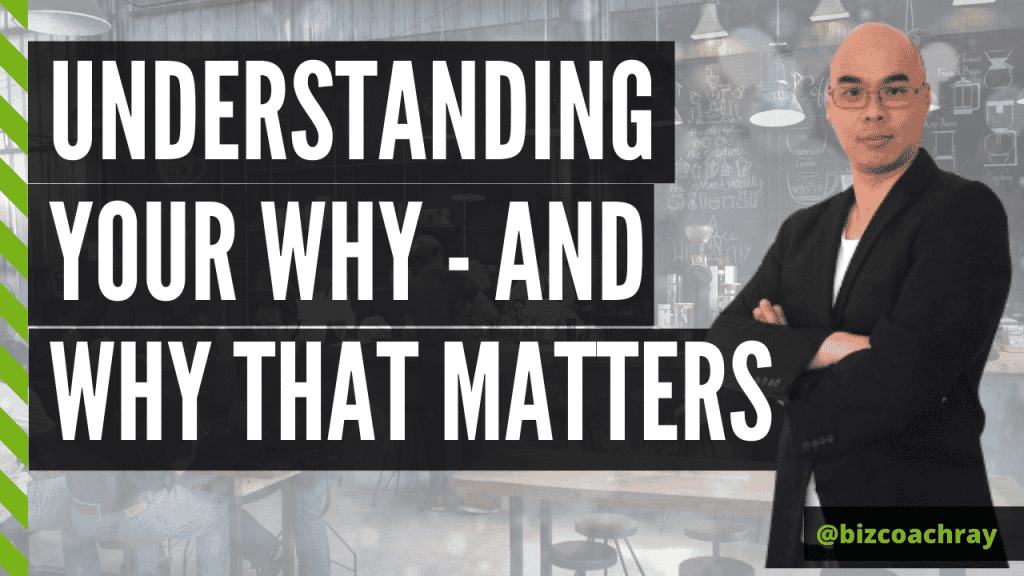 Understanding your WHY - and why that matters