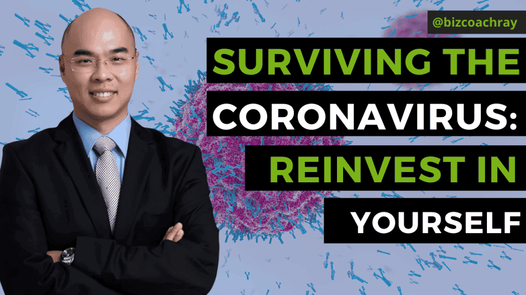 Surviving the Coronavirus Pandemic: Reinvest in yourself