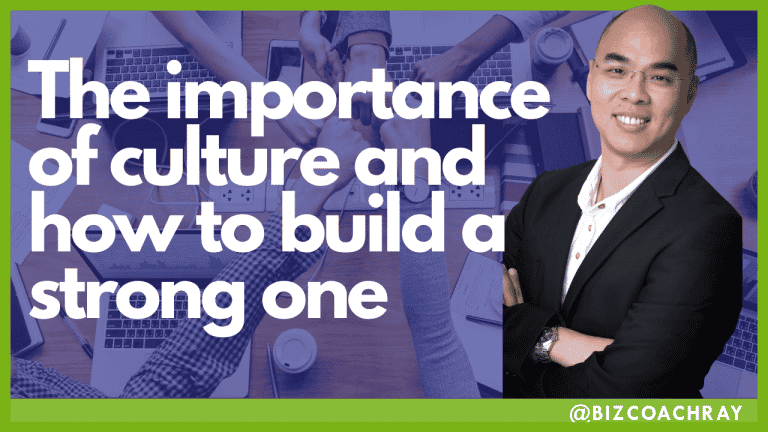 The importance of culture and how to build a strong one